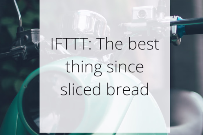 IFTTT: The best thing since sliced bread