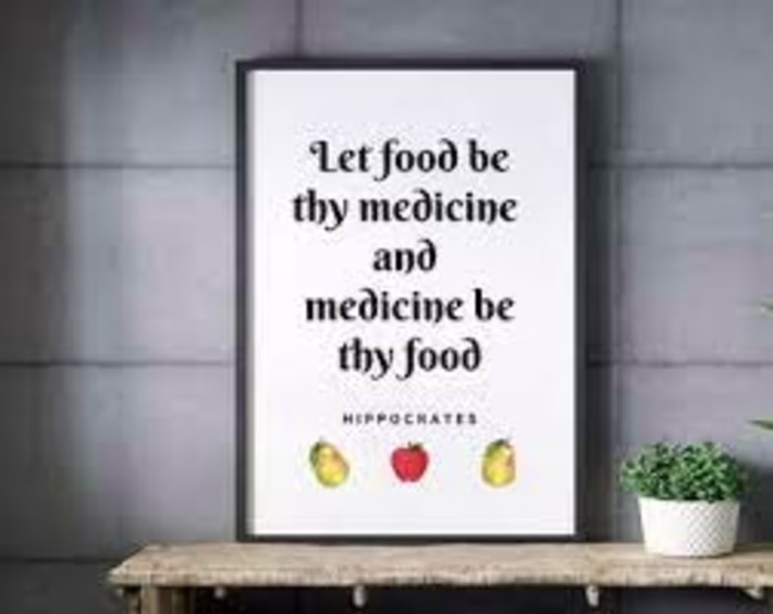 Let food be thy medicine, and medicine be thy food."
