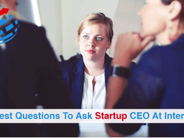 13 Best Questions To Ask Startup CEO At Interview - Business Da…