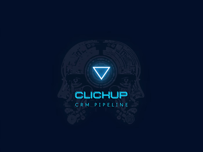 ClickUp CRM Buildout — Automated Lead-to-Delivery Pipeline