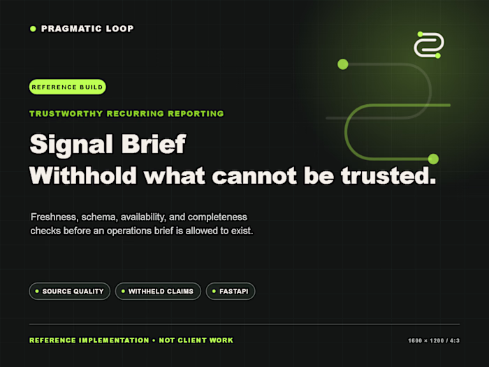 Signal Brief - Trustworthy Recurring Reporting