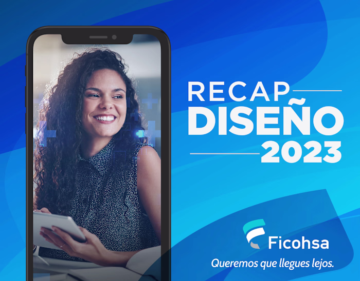 Design Recap | Ficohsa 2023