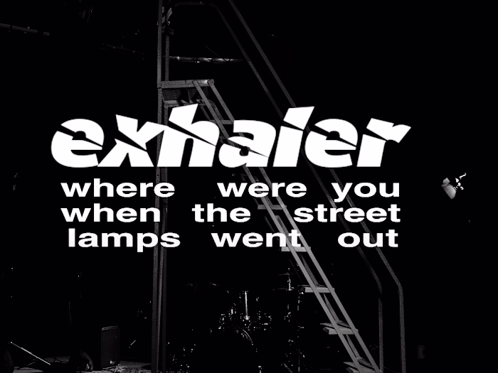 Exhaler - Where Were You When The Streetlamps Went Out? - Offic…