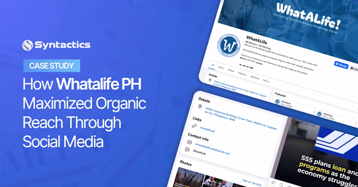 Maximizing Organic Social Media Reach for WhatALife! PH