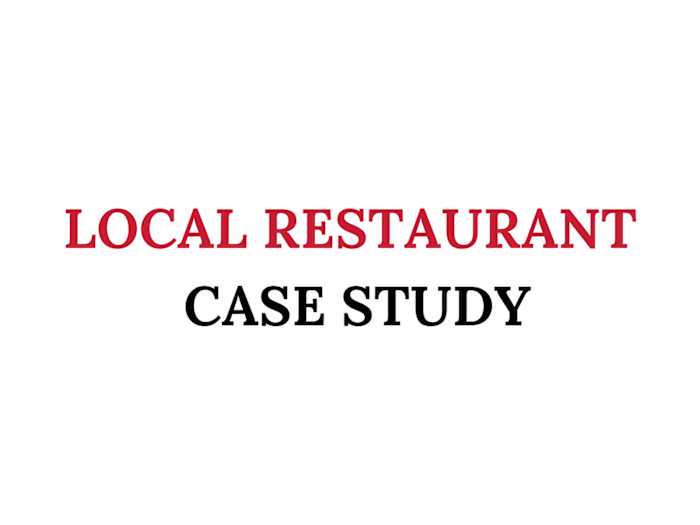 Local Restaurant Case Study