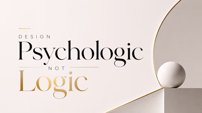 Design is psychology, not logic.
The