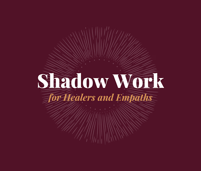 Shadow Work for Healers and Empaths ✨
