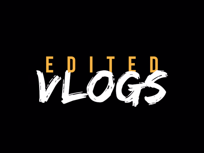 Edited Youtube Vlogs