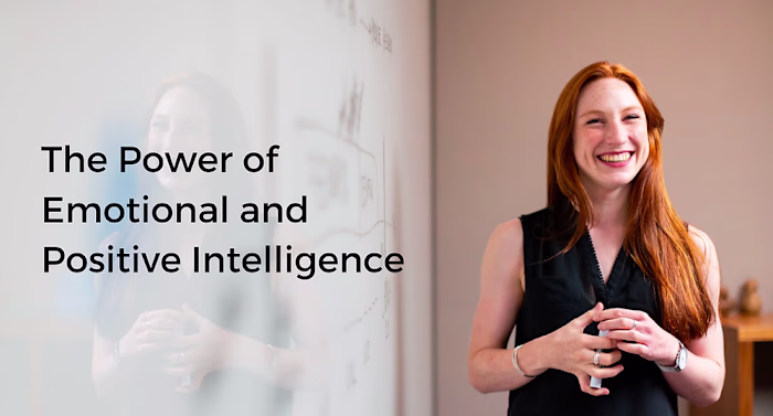 The Power of Emotional and Positive Intelligence.