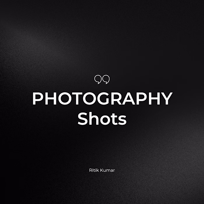 Photography Shots