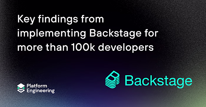 Key findings from implementing Backstage for more than 100k dev…