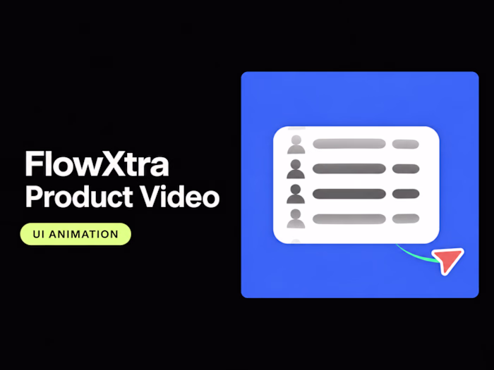 FlowXtra | Product Video & UI Animation