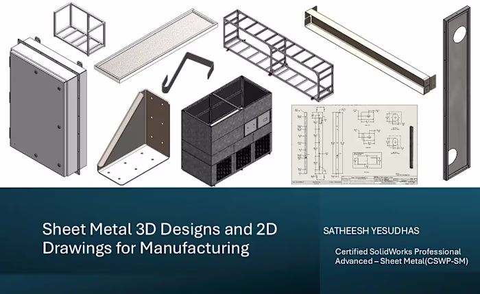 I will design 3D Sheet Metal and 2D drawings for manufacturing