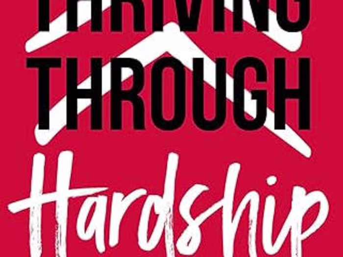 Thriving Through Hardship