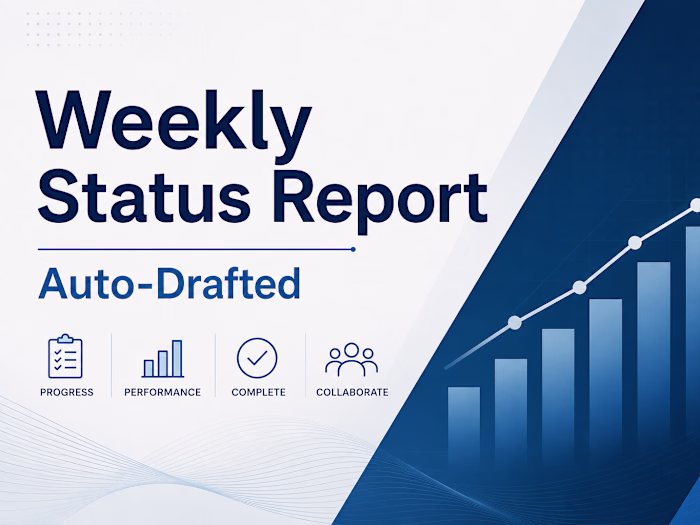 Weekly Status Report, Auto-Drafted Routine