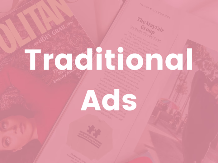 Traditional Advertising: Print, TV, and Magazine