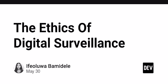 The Ethics of Digital Surveillance