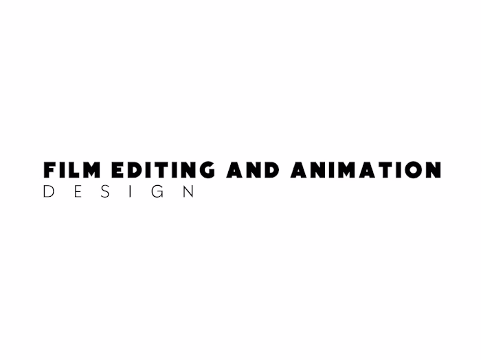 FILM EDITING AND ANIMATION DESIGN