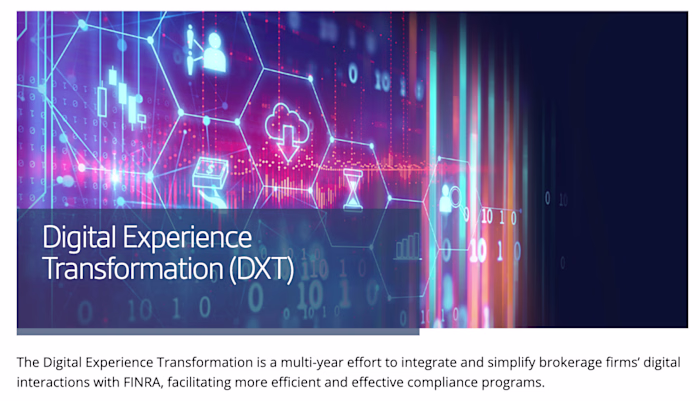 FINRA’s Digital Experience Transformation (DXT)