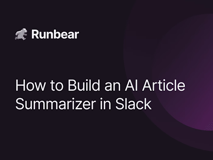 Case Study: How to Build an AI Article Summarizer in Slack 