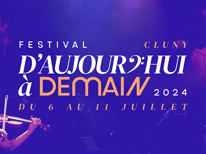 Festival D’Aujourd’hui à Demain