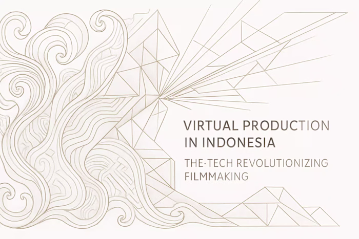 Virtual Production in Indonesia: The Tech Revolutionizing Filmmaking