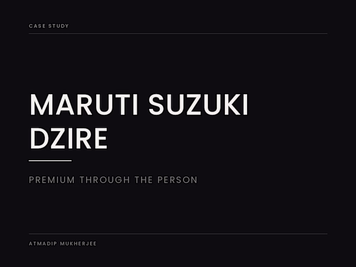 Maruti Suzuki Dzire — Premium Through the Person