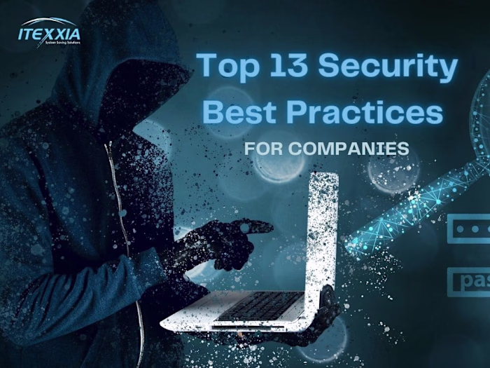 Top 13 Security Best Practices for Companies in 2022