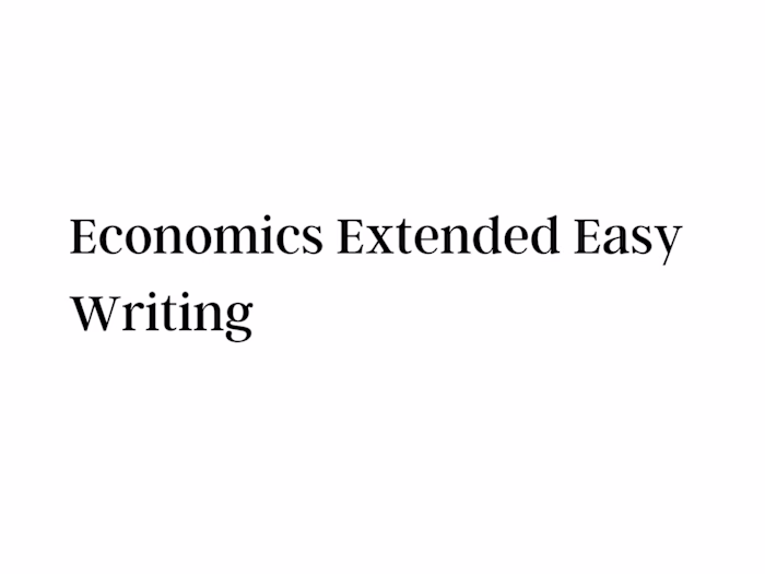 I will write high quality economics, extended, tok, ib, and ia 