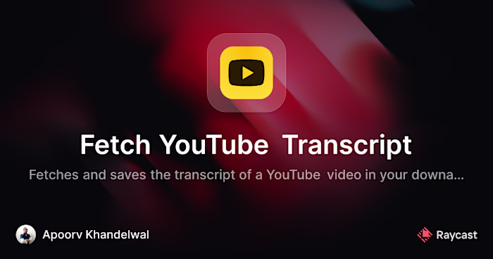 ▶️ YouTube Transcript Fetcher (Raycast Store)