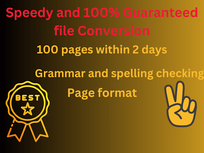 Speedy and 100% Guaranteed file Conversion