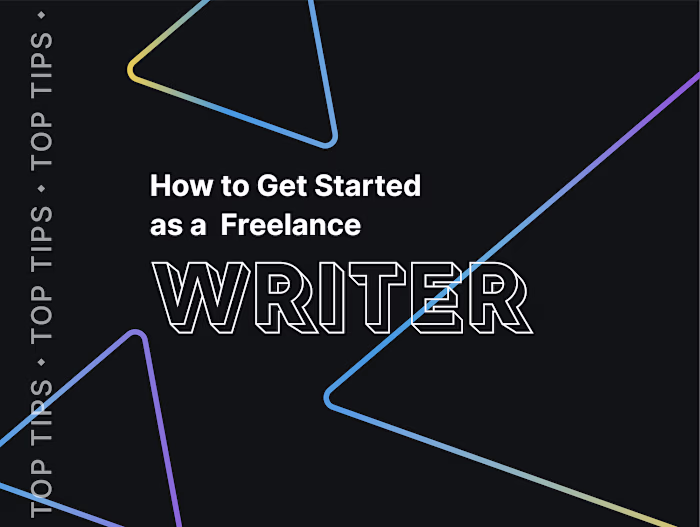 How to Get Started as a Freelance Writer (4 Steps)