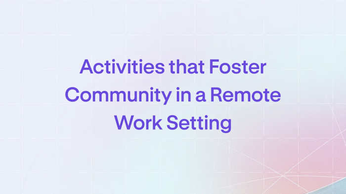 Fostering Community in Remote Work