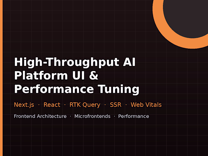 High-Throughput AI Platform UI & Performance Tuning