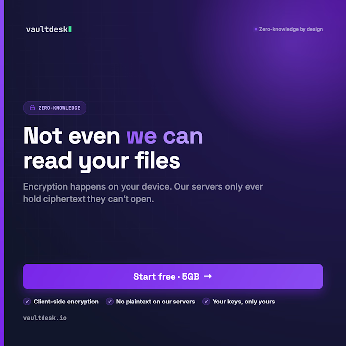 Vault Desk: Your files, encrypted before they leave your device.