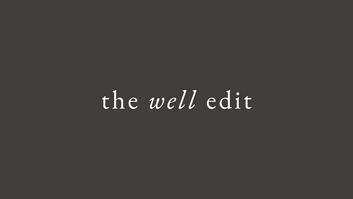 The Well Edit - wellness newsletter