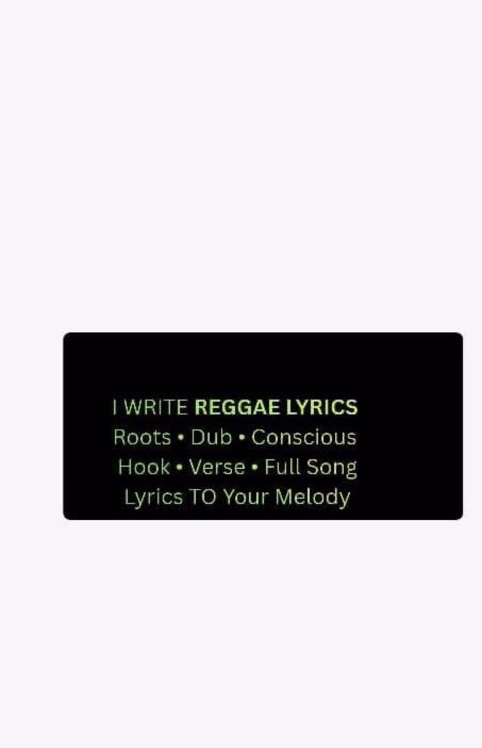 I write original reggae lyrics