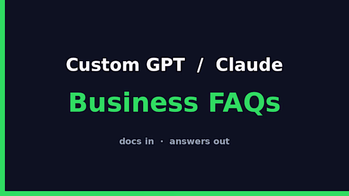 Sample: FAQ Custom GPT setup — docs in, assistant out
