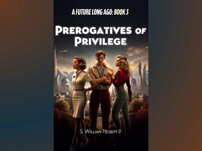 Prerogatives of Privilege by Will Nesbitt