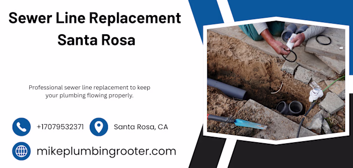 Sewer Line Replacement Santa Rosa
Mike’s