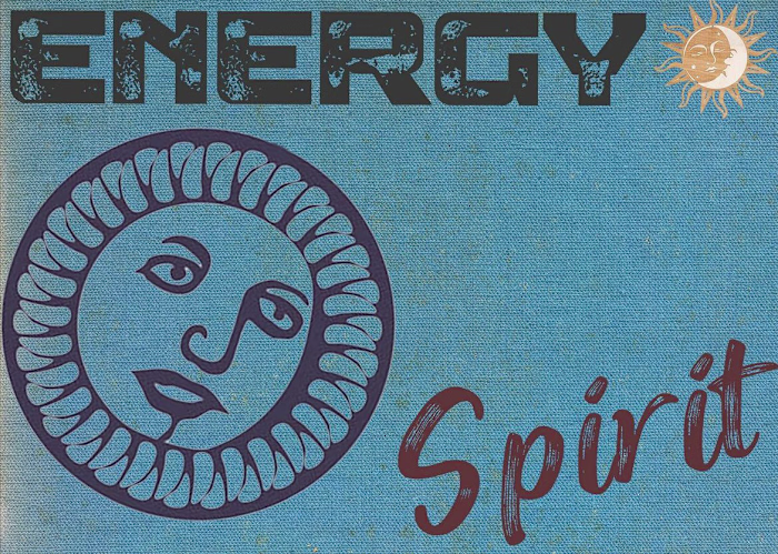 "ENERGY AND SPIRIT"