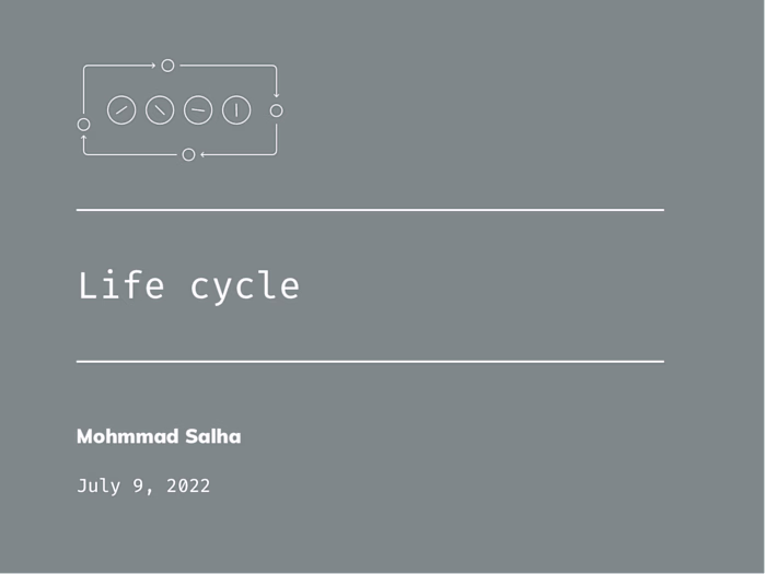 Life cycle 