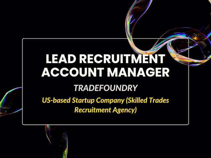 Lead Recruitment Account Manager for a US-based Startup Company
