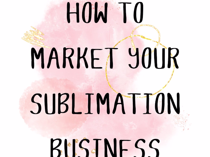 How to Market your sublimation business