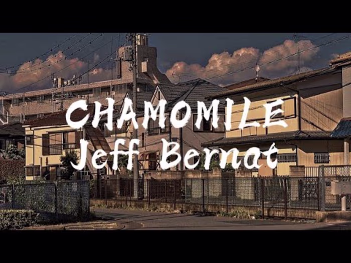 Jeff Bernat - chamomile lyrics - YouTube
