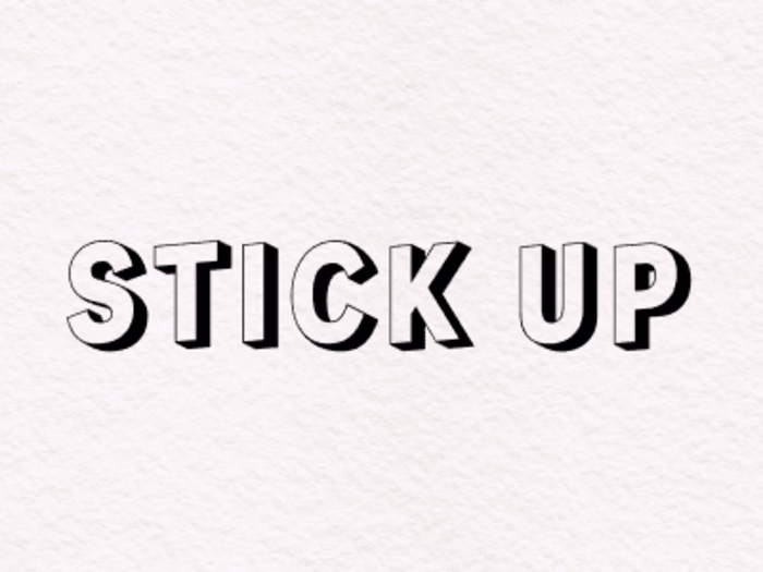 STICK UP