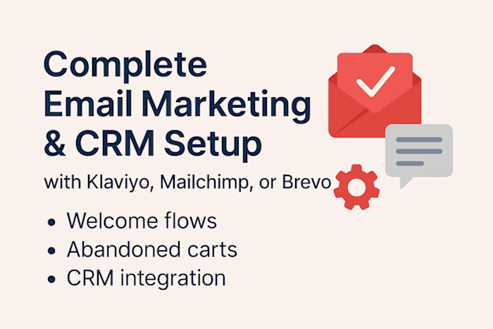 Complete Email Marketing & CRM Setup with Klaviyo or Brevo