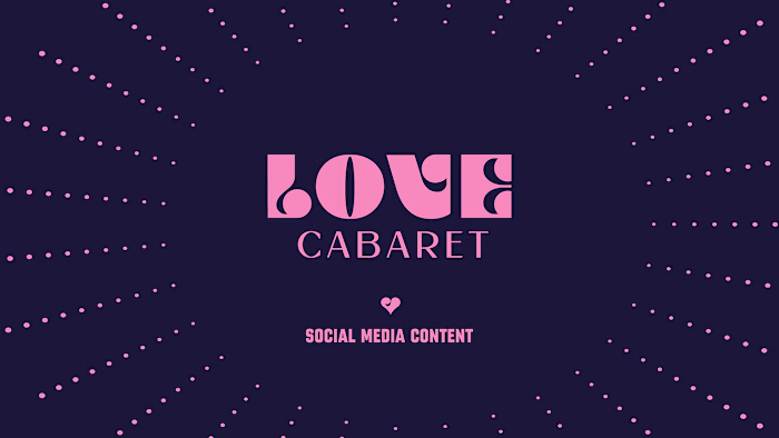 LOVE CABARET | SOCIAL MEDIA