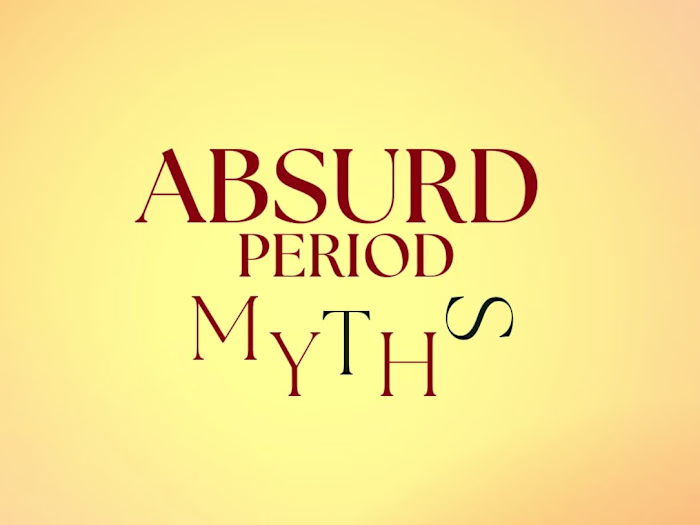 Absurd Period Myths.