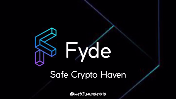 Fyde; The Safe Crypto Haven